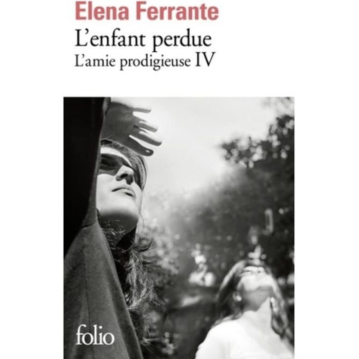 L'amie prodigieuse Tome 4 : L'enfant perdue. Maturité, vieillesse