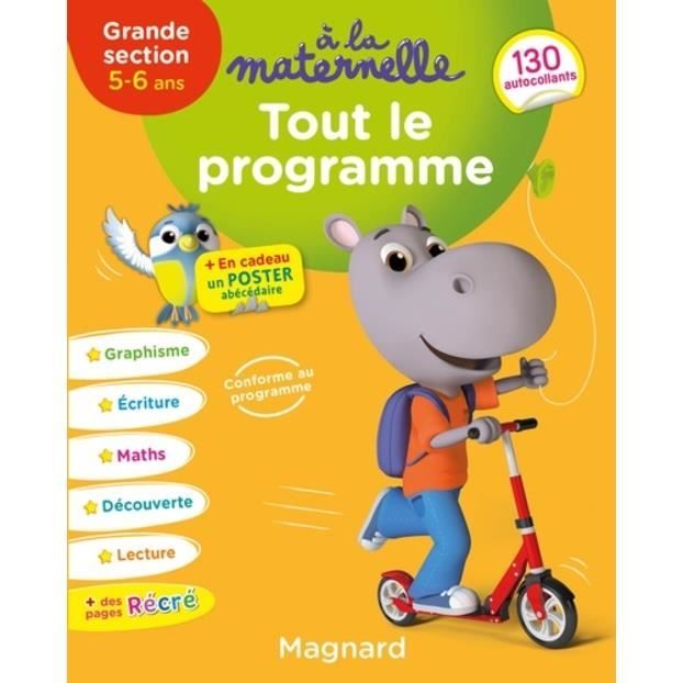 A la maternelle. Tout le programme GS