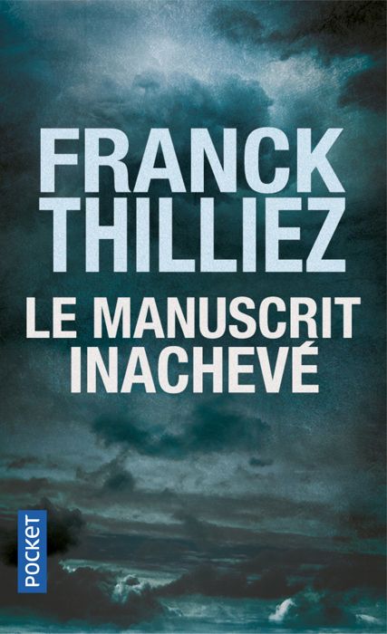 Le manuscrit inachevé - Franck Thilliez - Thriller - Collection Fleuve noir