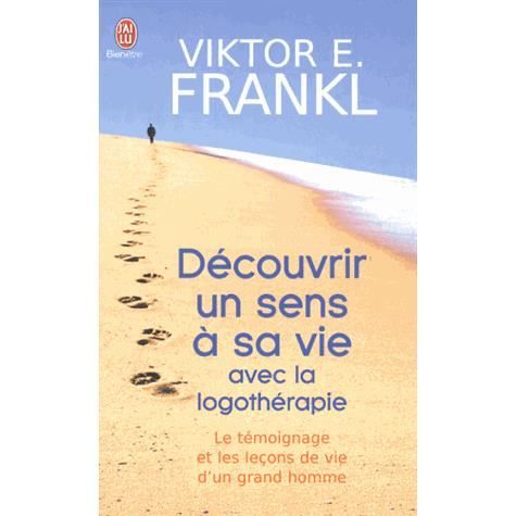 Découvrir un sens à sa vie avec la logothérapie
