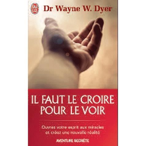 Il faut le croire pour le voir