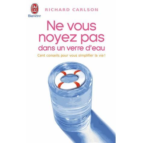 Ne vous noyez pas dans un verre d'eau