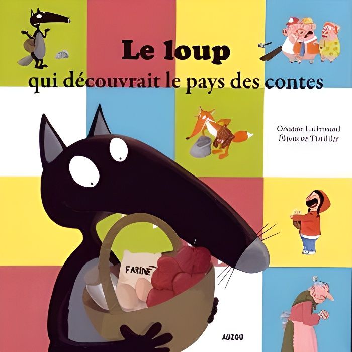 Le loup qui découvrait le pays des contes