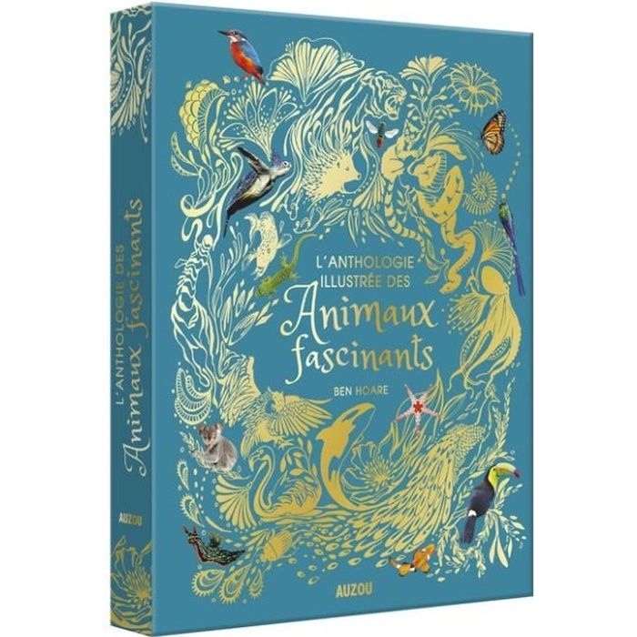 L'anthologie illustrée des animaux fascinants