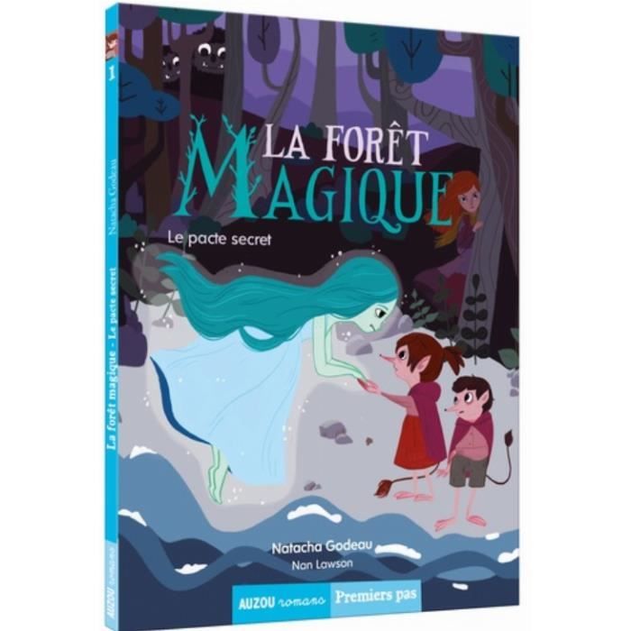 La forêt magique Tome 1 : Le pacte secret