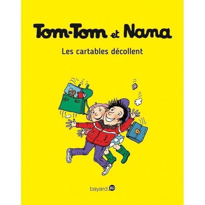 BD - Tom-Tom et Nana - Les cartables décollent - Bernadette Després, Jacqueline Cohen - Bayard Jeunesse