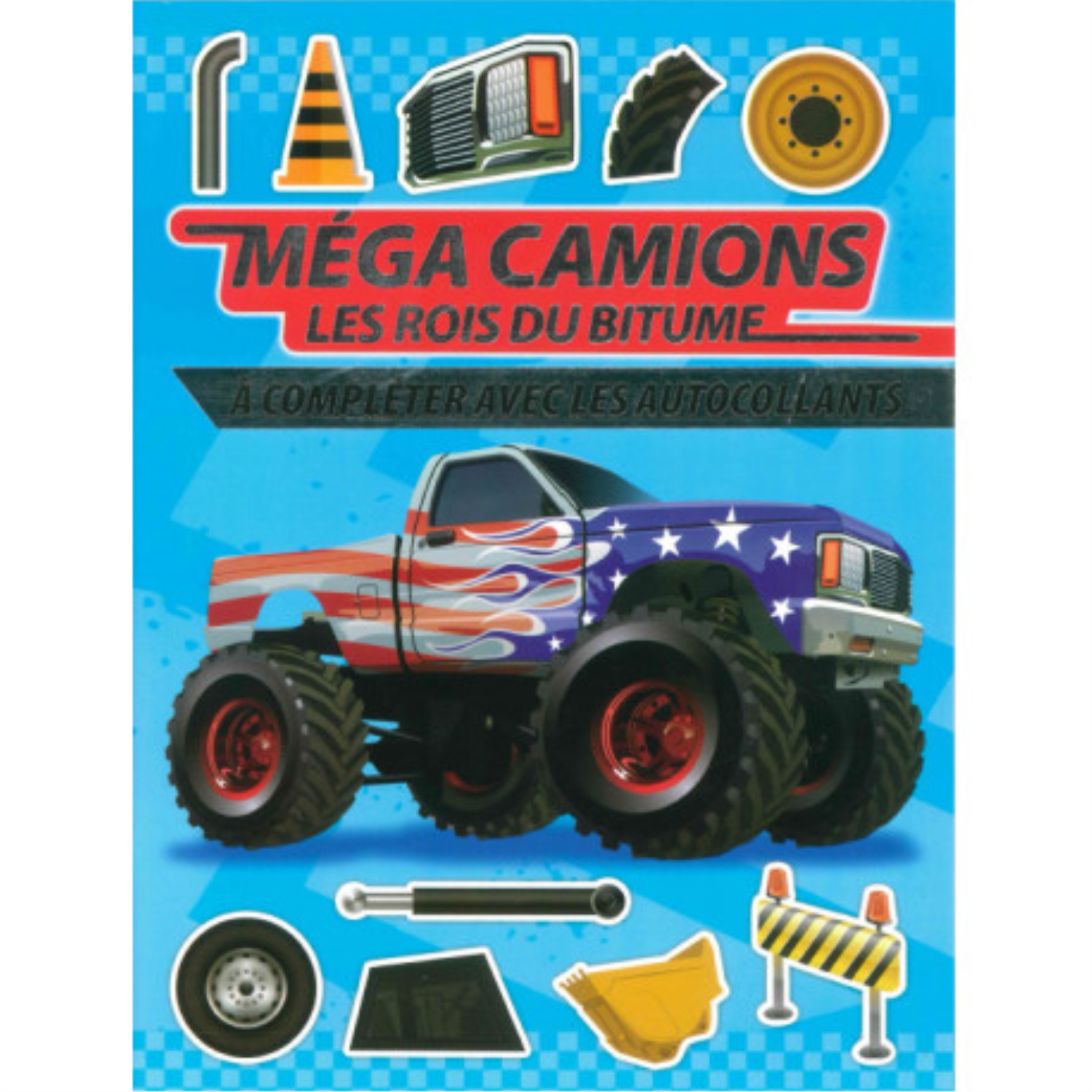 MÉGA CAMIONS LES ROIS DU BITUME AVEC AUTOCOLLANTS