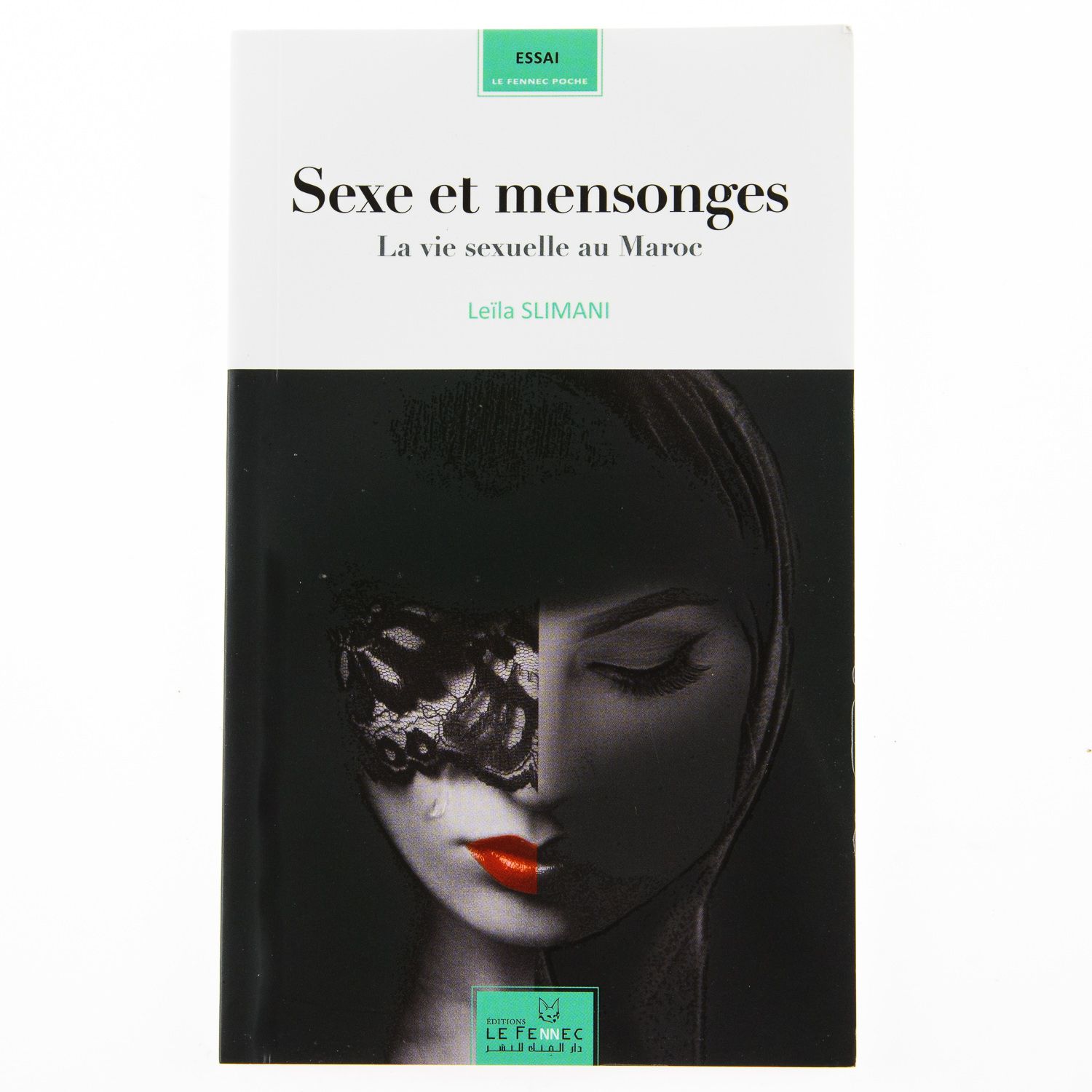 Sexe Et Mensonges : La Vie Sexuelle Au Maroc - Leila Slimani