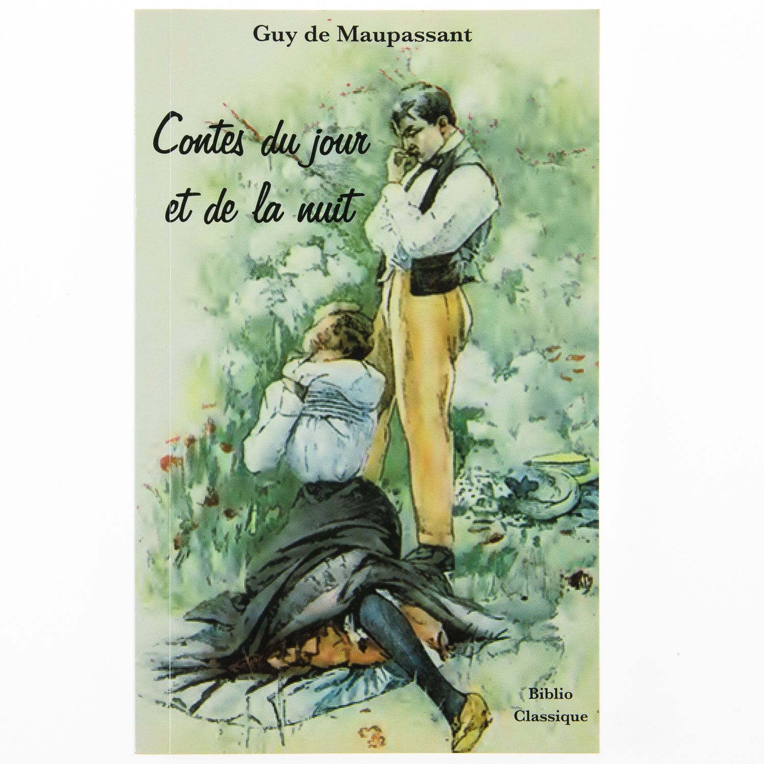 Biblio Classique : Contes Du Jour Et De La Nuit - Guy De Maupassant
