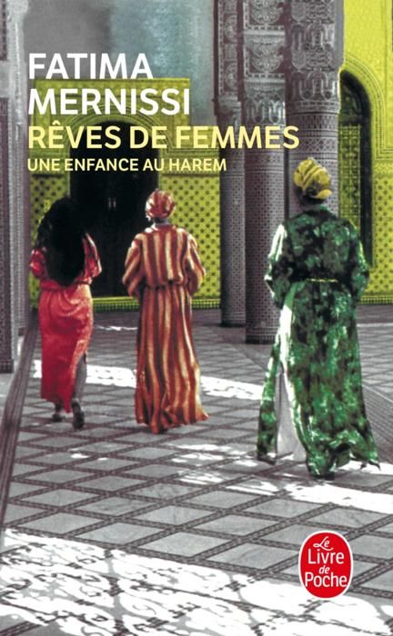 Rêves De Femmes : Conte D'Une Enfance Au Harem