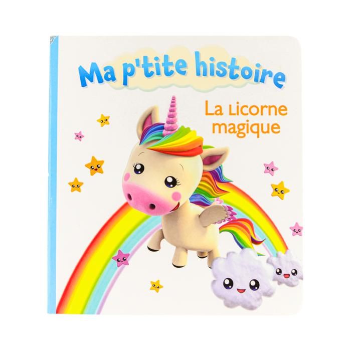 MA P'TITE HISTOIRE LA LICORNE MAGIQUE