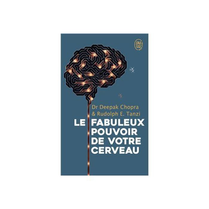 Les fabuleux pouvoirs de votre cerveau