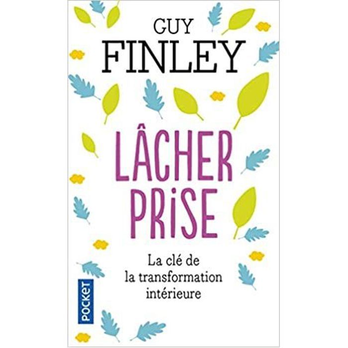 Livre de poche - Guy Finley - Lâcher prise - Développement personnel - Épanouissement - Best seller