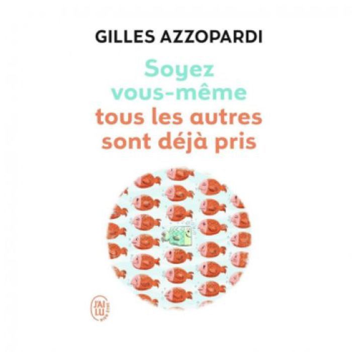 Livre Soyez vous même, tous les autres sont déjà pris