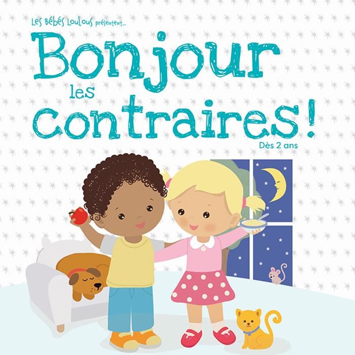 Livre jeunesse - Chaaraoui - Bonjour les Contraires! - Dès 2 ans - 20 pages - 16,2 x 16,2 cm