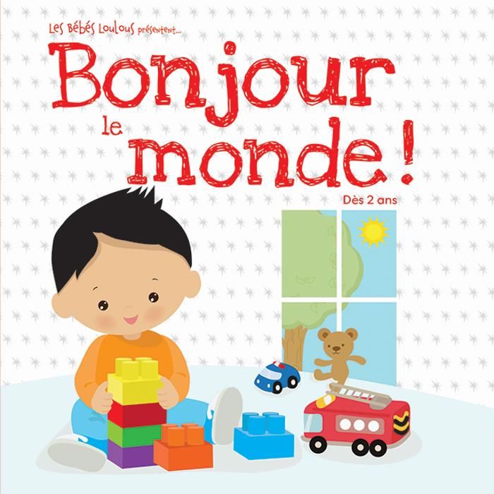 Chaaraoui - Bonjour le monde! - livre jeunesse - Dès 2 ans