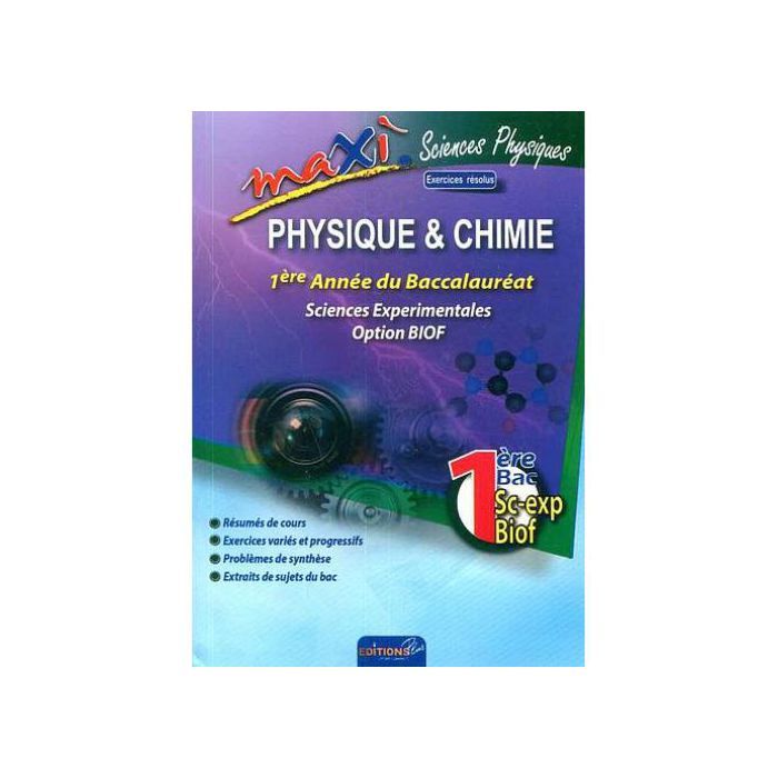 Edition plus Maxi Physique Chimie 1Bac Sciences Exp Biof