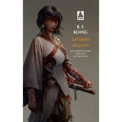 LA GUERRE DU PAVOT, Kuang R. F.