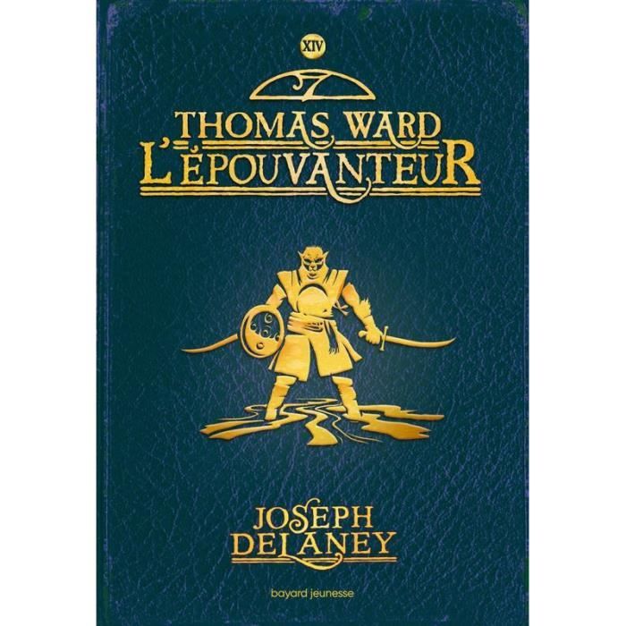 L'Épouvanteur Tome 14 - Thomas Ward l'Epouvanteur