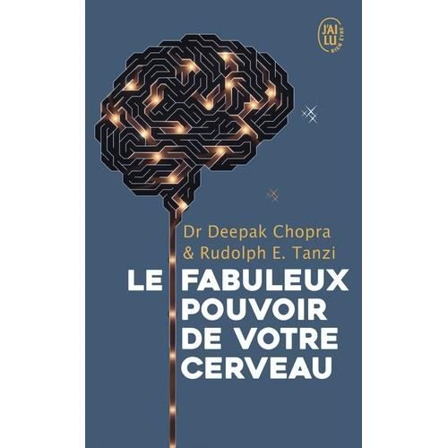 Livre - Le fabuleux pouvoir de votre cerveau - Exploration du potentiel inexploité - Utilisation maximale