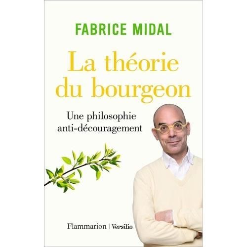 La théorie du bourgeon. Une philosophie anti-découragement