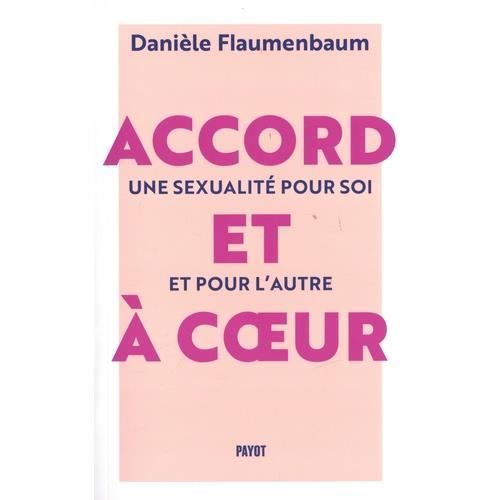 Livre - Accord et à coeur. Une sexualité pour soi et pour l'autre