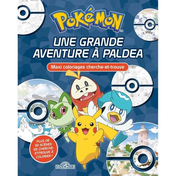 Dragon D'Or - Pokemon  Maxi coloriages cherche-et-trouve  Une grande aventure à Paldea  Dès 5 ans - - The Pokemon Company