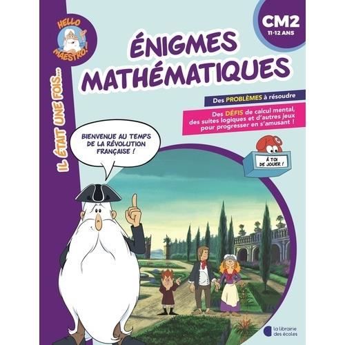 Enigmes mathématiques CM2 - - -