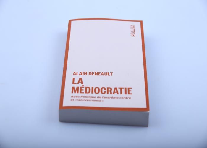 Livre - La médiocratie - Politique de l'extrême centre - Management totalitaire - Essai politique