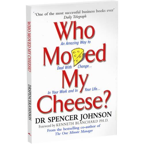 Who Moved My Cheese - Spencer Johnson