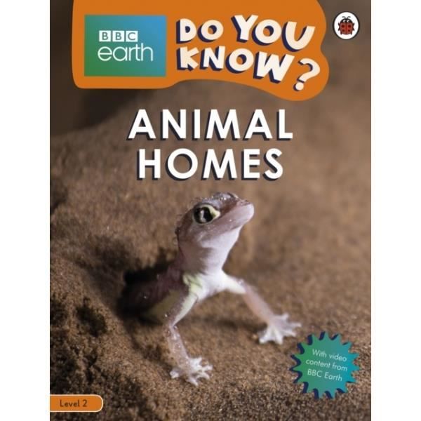 Do You Know? Level 2 - BBC Earth Animal Homes