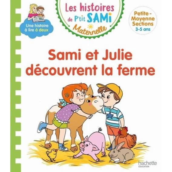 Les histoires de P'tit Sami Maternelle : Une journée à la ferme avec Sami et Julie