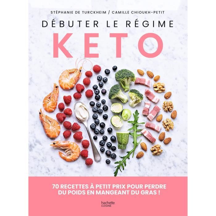 Débuter le régime kéto: 70 recettes à petit prix pour perdre du poids en mangeant du gras !