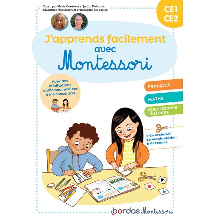 Cahier d'activités Montessori - J'apprends facilement avec Montessori CE1-CE2 - Bordas