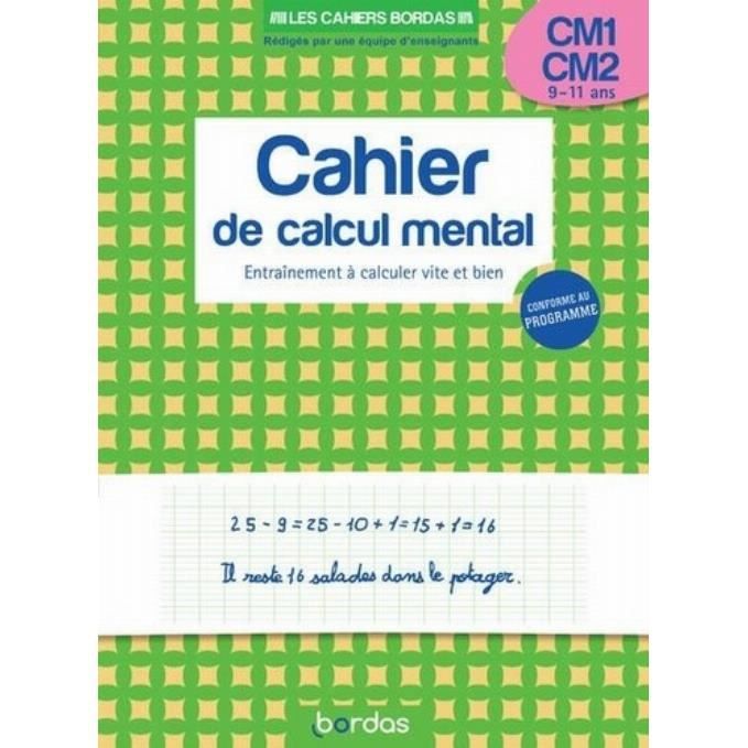 Cahier de calcul mental CM1-CM2. Entraînement à calculer vite et bien