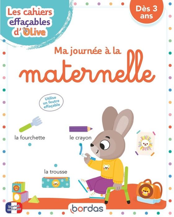 Bordas - Les cahiers effaçables d'Olive - Ma journée à la maternelle -  280x225