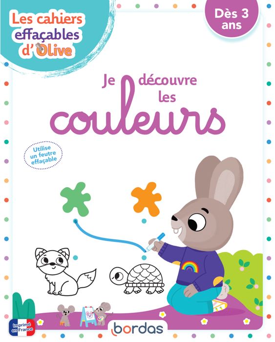 Bordas - Les cahiers effaçables d'Olive - Je découvre les couleurs -  280x225