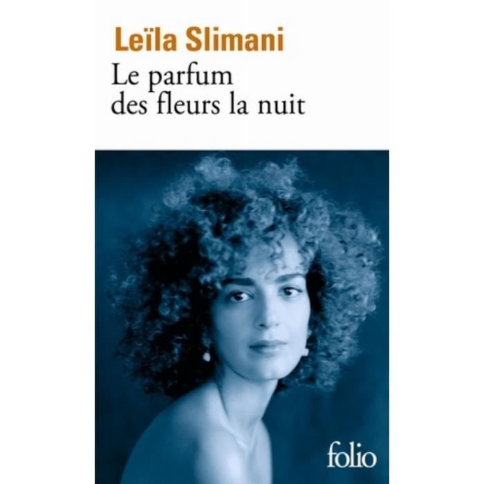 Le parfum des fleurs la nuit