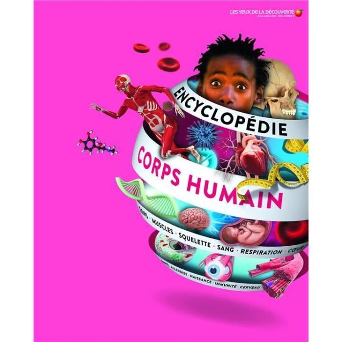 Livre - Encyclopédie du corps humain - Photos et schémas pour comprendre les processus - Textes clairs et précis