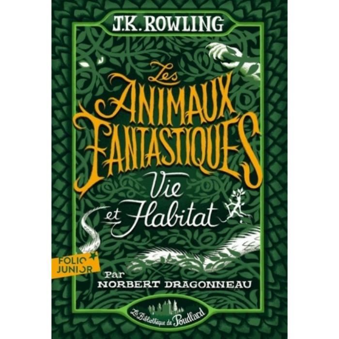 Les animaux fantastiques - Gallimard - Norbert Dragonneau - Roman - 2017 - 304 pages