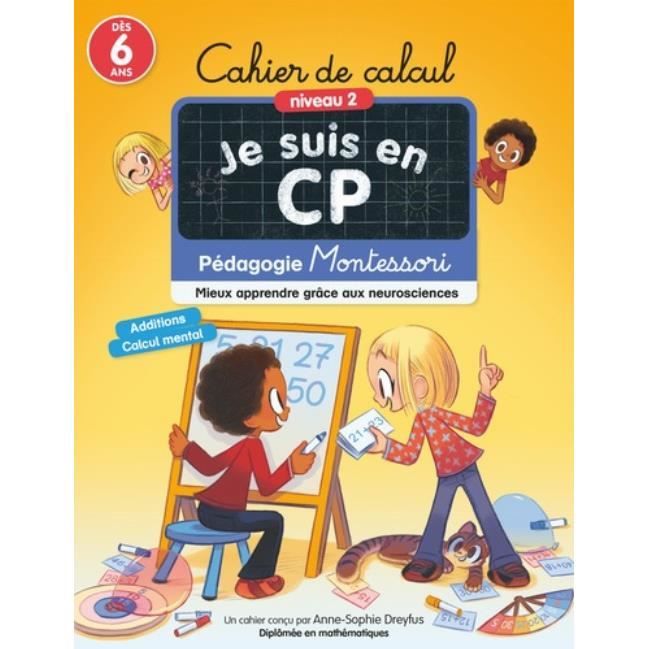 Cahier de calcul niveau 2 - Montessori - Je suis en CP - Apprentissage ludique - Neurosciences