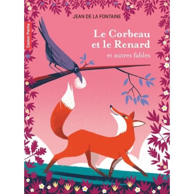 Recueil de fables - Jean de La Fontaine - Le Corbeau et le Renard