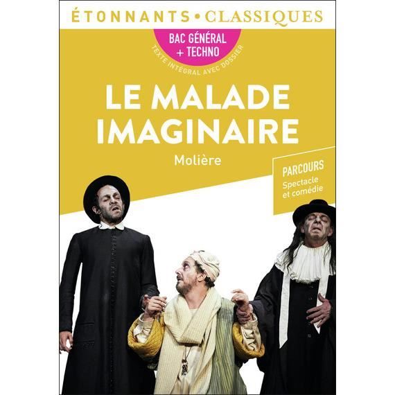 Le Malade imaginaire -BAC 2023 -  Collection Etonnants Classiques