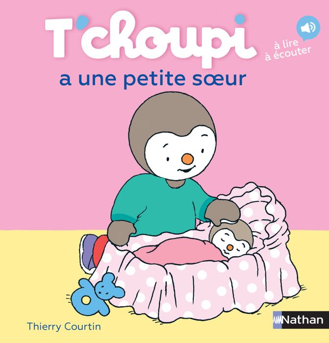 T'choupi a une petite soeur - Dès 2 ans - Courtin Thierry - Livres - Albums
