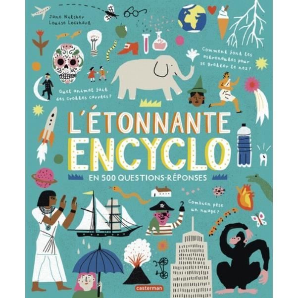 L'étonnante encyclo en 500 questions-réponses