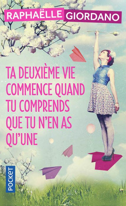 Ta deuxième vie commence quand tu comprends que tu n'en as qu'une - Giordano Raphaëlle - Livres - Littérature Romans