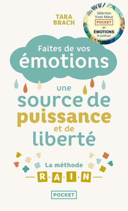 Méthode RAIN - Pocket - Faites de vos émotions une source de puissance et de liberté - Tara Brach