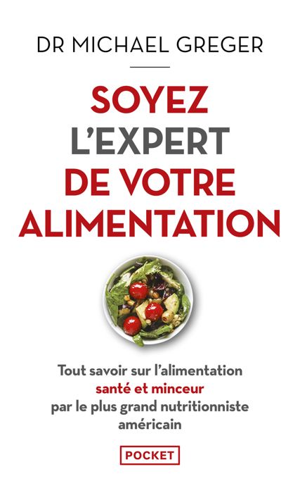 Soyez l'expert de votre alimentation - Greger Michael - Livres - Santé Vie de famille
