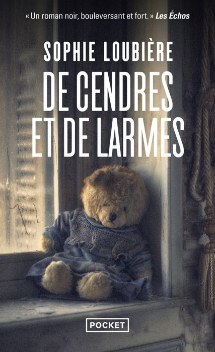Thriller-Noir - Pocket - De cendres et de larmes - Loubière Sophie - Roman policier