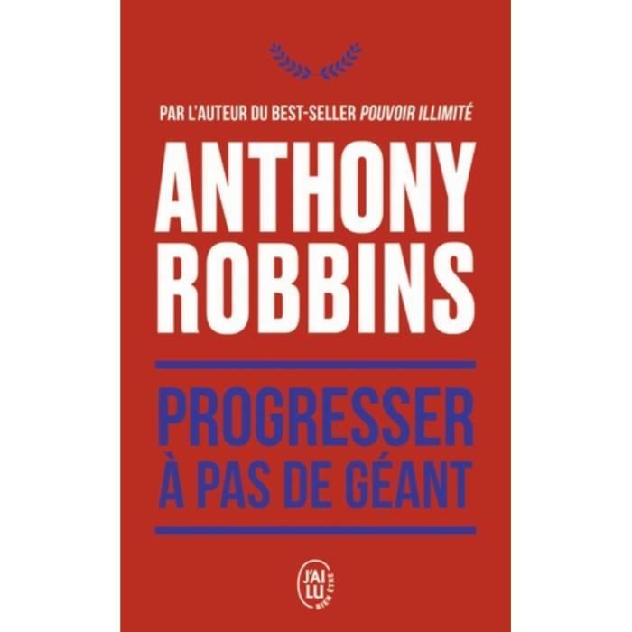 Progresser à pas de géant. Changer chaque jour votre destinée